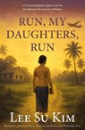 Run, My Daughters, Run - Lee Su Kim - 9781915310583