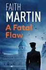A Fatal Flaw - Faith Martin - 9781915711168