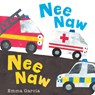 Nee Naw Nee Naw - Emma Garcia - 9781915801111