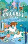 How The Unicorns Got Their Wings - Hannah Porter - 9781916781047