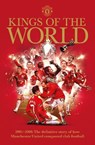 Kings Of The World 2005-2008: Ronaldo, Rooney and United's rise back to global glory - Manchester United FC - 9781916811737