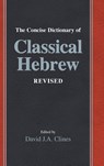 The Concise Dictionary of Classical Hebrew Revised - David J. A. Clines - 9781918358001