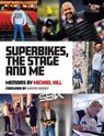 Superbikes, The Stage and Me - Michael Hill - 9781919305400