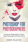 Photoshop for Photographers - SLAVIO,  John - 9781922301215