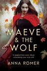 MAEVE & THE WOLF - Anna Romer - 9781923019140