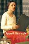 Nora Heysen: A Portrait - Anne-Louise Willoughby - 9781925815207