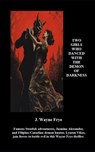 Frye, W: Two Girls Who Danced With The Demon of Darkness - Wayne Frye - 9781928183730