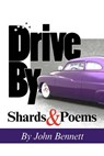 Drive By: Shards & Poems - John Bennett - 9781929878093