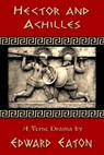 Hector and Achilles - Edward Eaton - 9781936381647