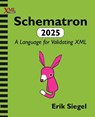 Schematron 2025 - Erik Siegel - 9781937434939