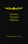 Gayan Vadan Nirtan - Hazrat Inayat Khan - 9781941810552