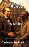 Nathan Bedford Forrest and the Ku Klux Klan - Lochlainn Seabrook - 9781943737406