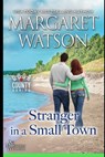 Stranger in a Small Town - Margaret Watson - 9781944422530