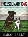 The Missionary Dog - PERRY,  Sarah - 9781944566166