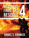 Disasters, Fires, and Rescues 4 - KNOWLES,  Daniel - 9781950340040