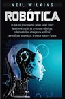 Robotica - Neil Wilkins - 9781950924325