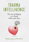 Trauma Intelligence - Blythe Landry - 9781951591915