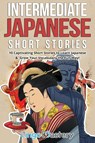 Intermediate Japanese Short Stories - Lingo Mastery - 9781951949341