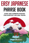 Easy Japanese Phrase Book - Lingo Mastery - 9781951949907
