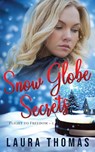Snow Globe Secrets - Laura Thomas - 9781953957597