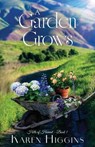 A Garden Grows - Karen Higgins - 9781953957740