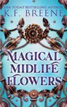Magical Midlife Flowers - K. F. Breene - 9781955757751