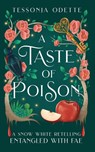 A Taste of Poison - Tessonja Odette - 9781955960151