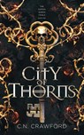 City of Thorns - C N Crawford - 9781956290028