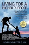 Living for a Higher Purpose - Reverend Peter G Vu - 9781956373899