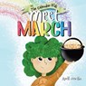 Meet March: A children's book about the beginning of springtime and March celebrations - April Martin - 9781957161136
