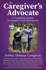 The Caregiver's Advocate - Debbie DeMoss Compton - 9781961493315