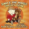 Sam & the Magic Hockey Gear - Scalise - 9781962889032