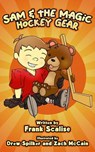 Sam and the Magic Hockey Gear - Frank Scalise - 9781962889049