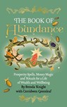 The Book of Abundance - Brenda Knight ; Cerridwen Greenleaf - 9781963667172
