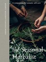 The Seasonal Herbalist - Kristen Caissie ; Sarah Dolan - 9781964786599