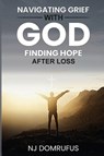 Navigating Grief with God - Domrufus - 9781965945247