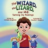 The Wizard, the Lizard, and Me - Michelle Kargenian - 9781966170211