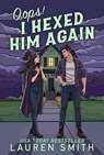 Oops I Hexed Him Again - Lauren Smith - 9781967219230