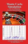 Monte Carlo Simulation: The Art of Random Process Characterization - D. James Benton - 9781980577874