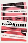 My Friend Anna - Rachel DeLoache Williams - 9781982114107