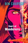 Court of Wanderers - Rin Chupeco - 9781982195762