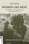 Women Like Meat - Megan Biesele - 9781997494119