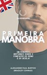 Primeira Manobra - Alexander Paul Burton - 9781997999959