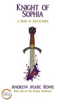 Knight of Sophia - Andrew Marc Rowe - 9781999103552