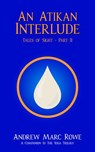An Atikan Interlude - Andrew Marc Rowe - 9781999103576
