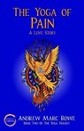The Yoga of Pain - ROWE,  Andrew Marc - 9781999103583