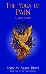 The Yoga of Pain - Andrew Marc Rowe - 9781999103590