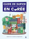 Guide de survie pour voyageurs paumés en Corée - Ophélie Surcouf - 9782017359692