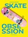 Skate Obsession - Charles Ravinski - 9782080485922