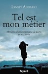 Tel est mon métier - Lynsey Addario - 9782213702445